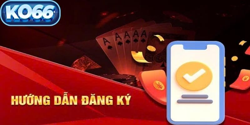 Đăng ký KO66 giúp người chơi tiếp cận game nhanh chóng